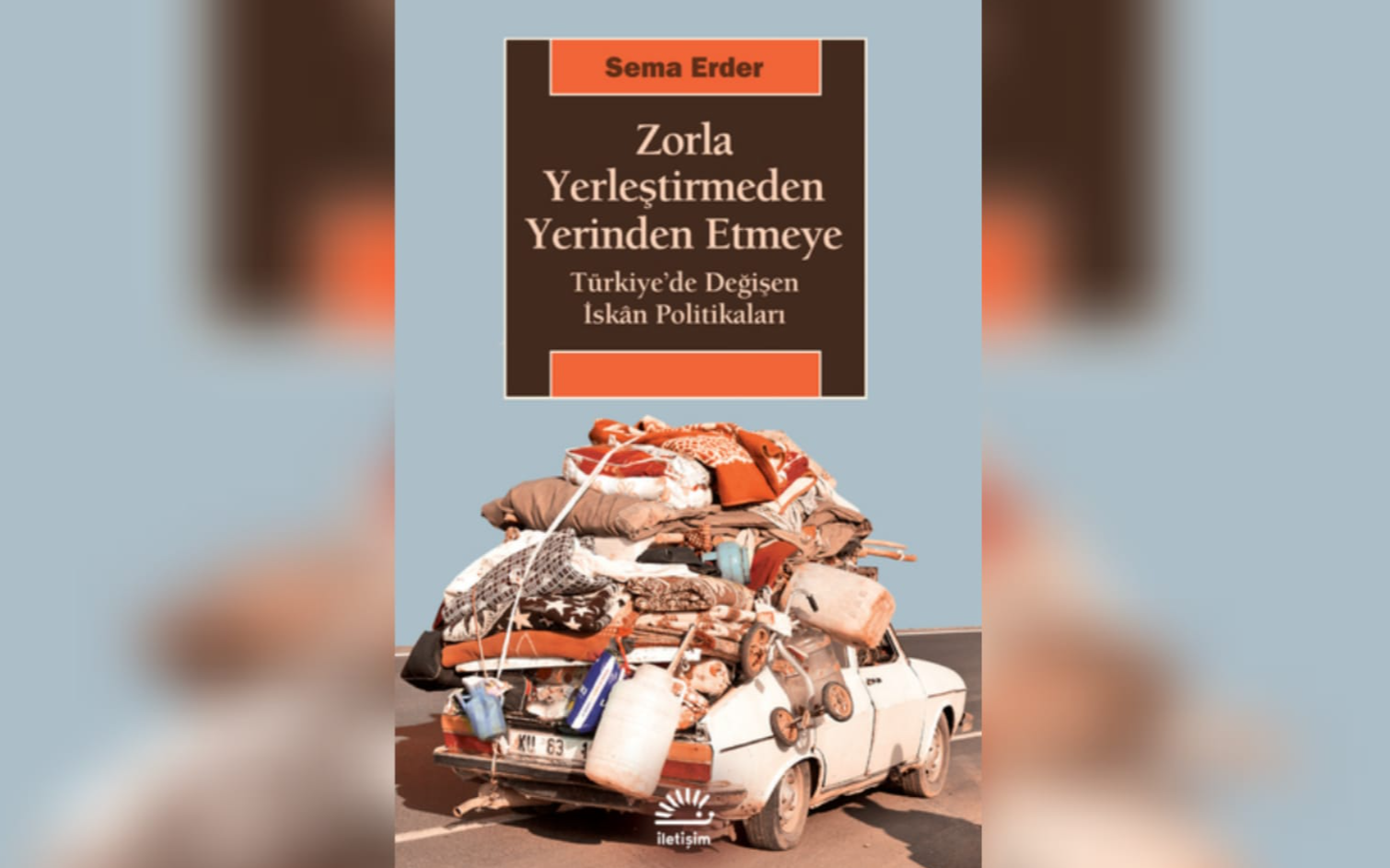 Türkiye’de değişen iskan kavramı ve politikaları üzerine