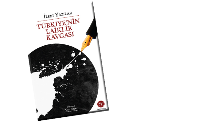 Laiklik mücadelesinin el kitabı: ‘Türkiye’nin Laiklik Kavgası’